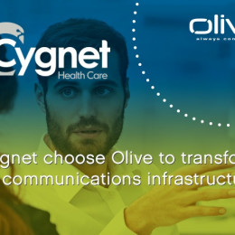 Cygnet Health Care selects Olive to deliver a new managed cloud and enterprise mobility communications infrastructure