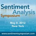 Business Symposium to Explore Sentiment and Opinion in Social Media, News & Marketing Business Symposium to Explore Sentiment and Opinion in Social Media, News & Marketing