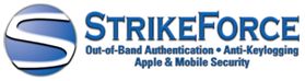 New Customers Commit to Purchase StrikeForce-s ProtectID Multi-Factor Out-of-Band Authentication Software Platform New Customers Commit to Purchase StrikeForce-s ProtectID Multi-Factor Out-of-Band Authentication Software Platform