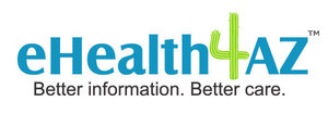 Campaign Launched to Educate Arizonans on eHealth Benefits Campaign Launched to Educate Arizonans on eHealth Benefits