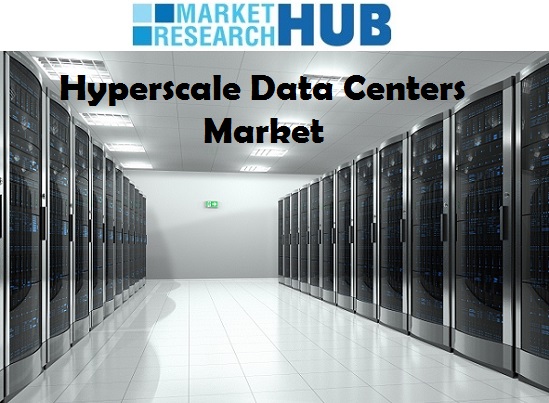 Worldwide Hyperscale Data Centers Market Report Reveals Key Highlights for the Market Growth during 2017-2023 Worldwide Hyperscale Data Centers Market Report Reveals Key Highlights for the Market Growth during 2017-2023